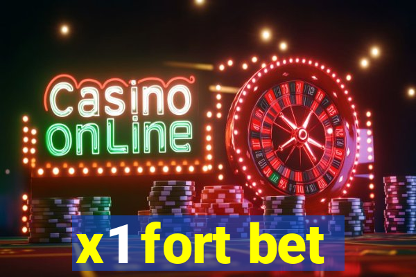 x1 fort bet