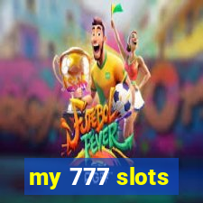 my 777 slots