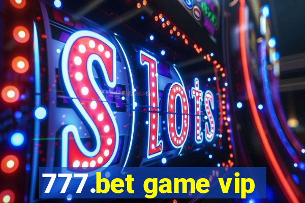 777.bet game vip