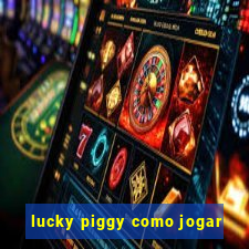 lucky piggy como jogar