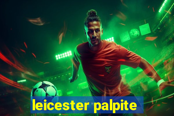 leicester palpite