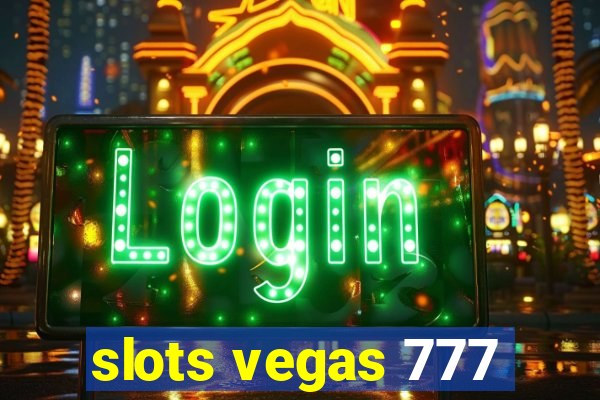 slots vegas 777