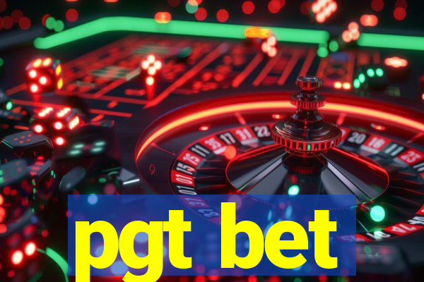 pgt bet