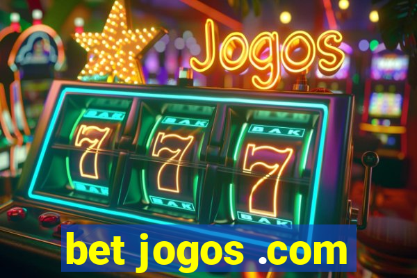 bet jogos .com