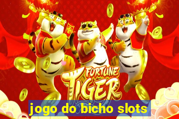 jogo do bicho slots