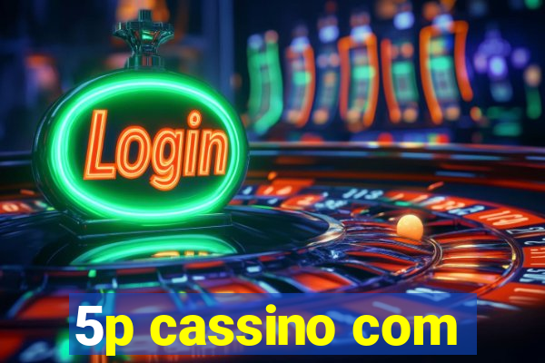 5p cassino com