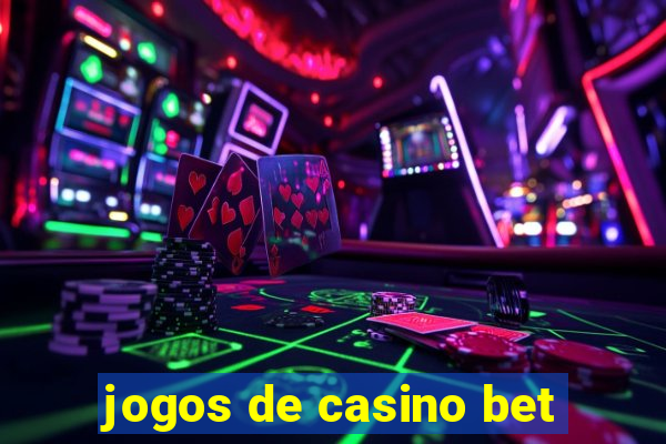 jogos de casino bet