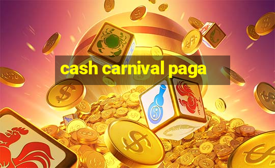 cash carnival paga