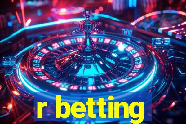 r betting