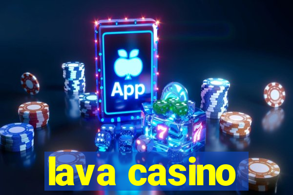 lava casino