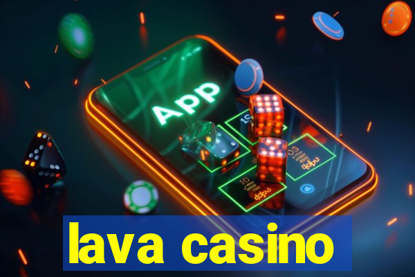 lava casino