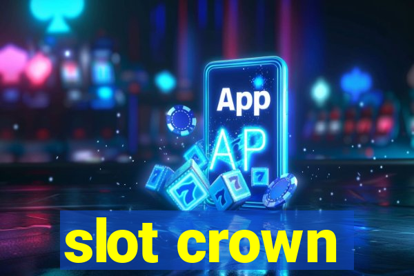 slot crown