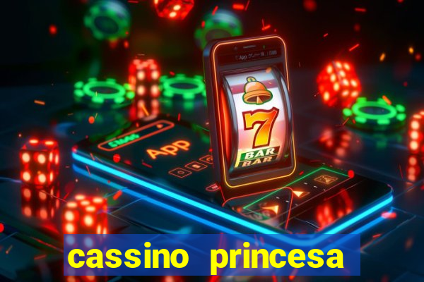 cassino princesa cora??o jogo