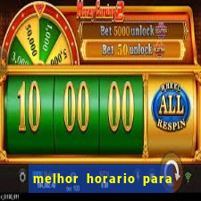 melhor horario para jogar na onabet