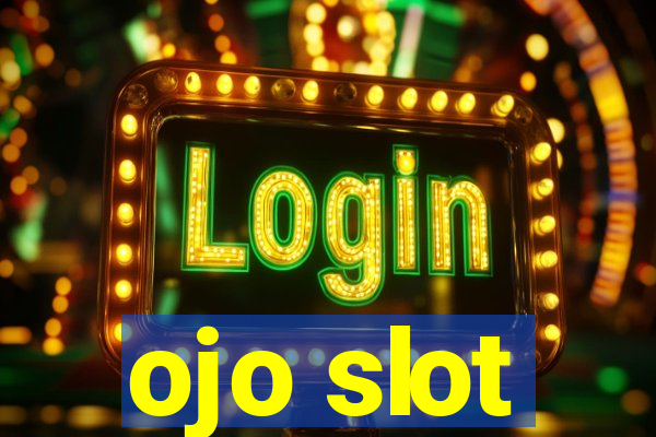 ojo slot