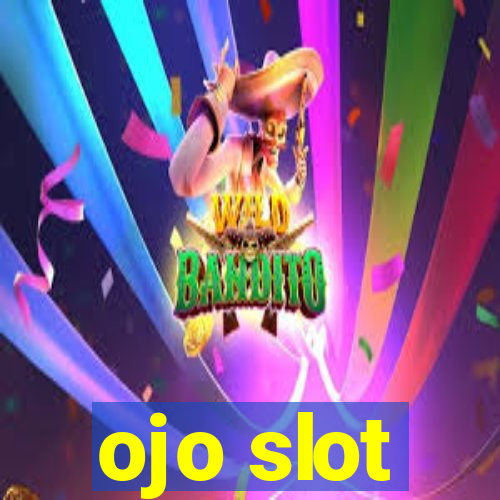 ojo slot