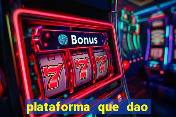 plataforma que dao b?nus no cadastro