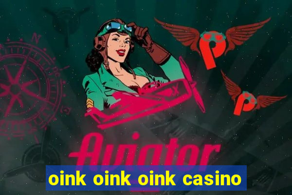 oink oink oink casino