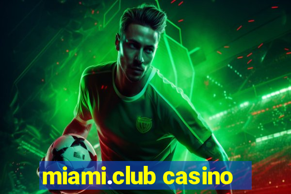 miami.club casino