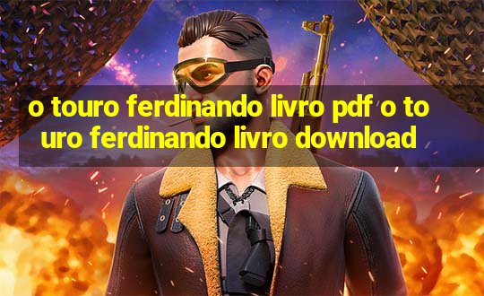 o touro ferdinando livro pdf o touro ferdinando livro download