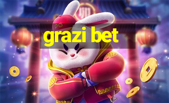 grazi bet