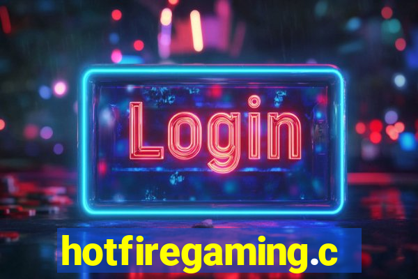 hotfiregaming.com