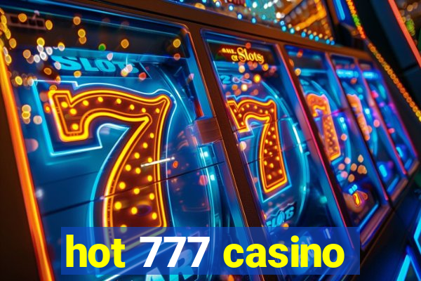 hot 777 casino