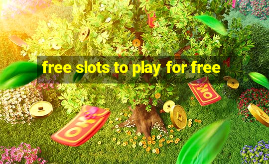 free slots to play for free