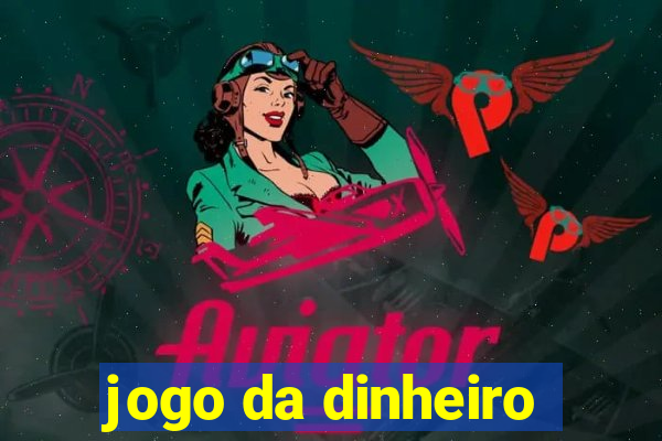 jogo da dinheiro