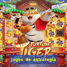 jogos de estrategia os melhores