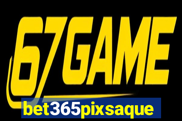 bet365pixsaque