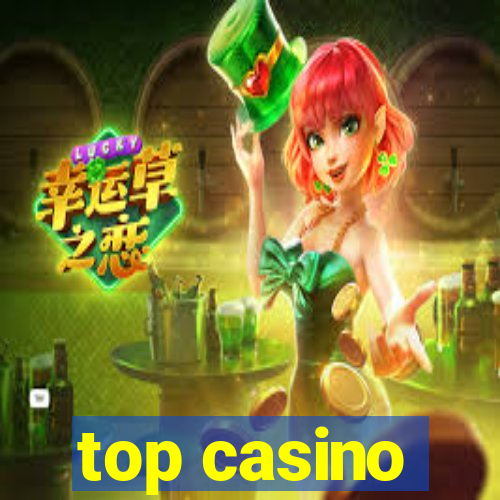 top casino