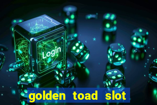 golden toad slot free play