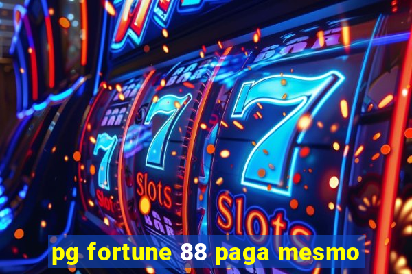 pg fortune 88 paga mesmo