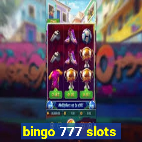 bingo 777 slots