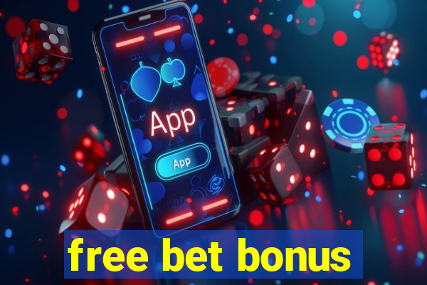 free bet bonus