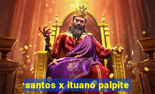 santos x ituano palpite