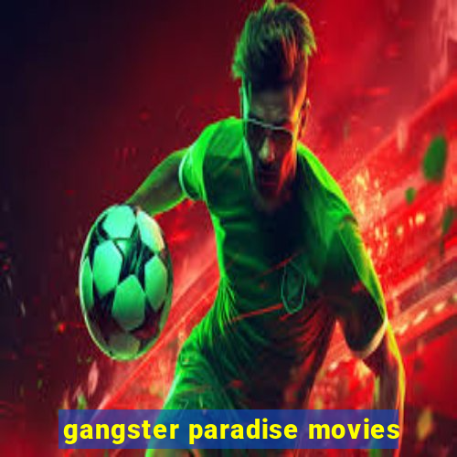 gangster paradise movies