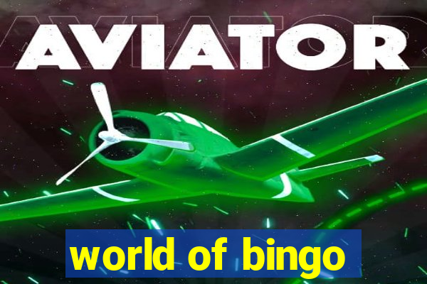 world of bingo