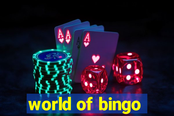 world of bingo