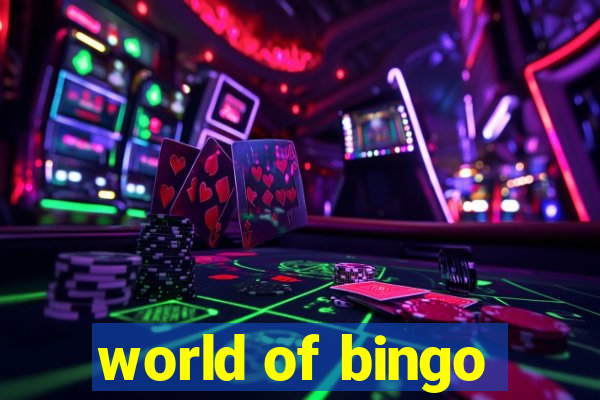 world of bingo