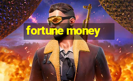 fortune money