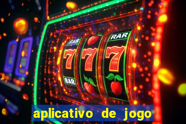 aplicativo de jogo pra ganhar dinheiro