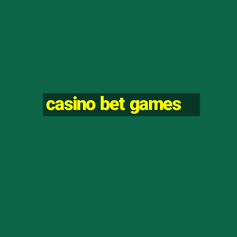 casino bet games