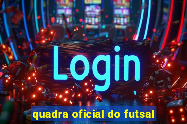 quadra oficial do futsal