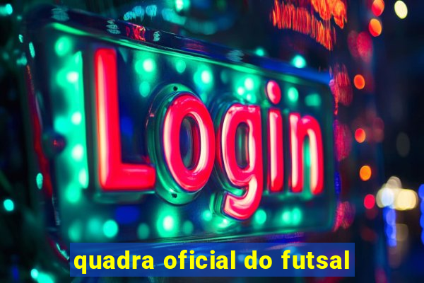 quadra oficial do futsal