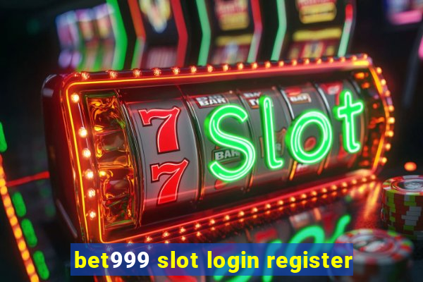 bet999 slot login register