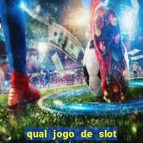 qual jogo de slot paga mais