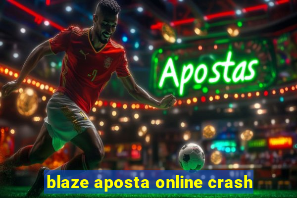 blaze aposta online crash