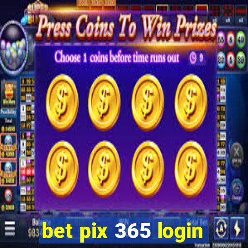 bet pix 365 login